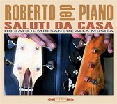 Roberto Del Piano - Saluti Da Casa (CD)