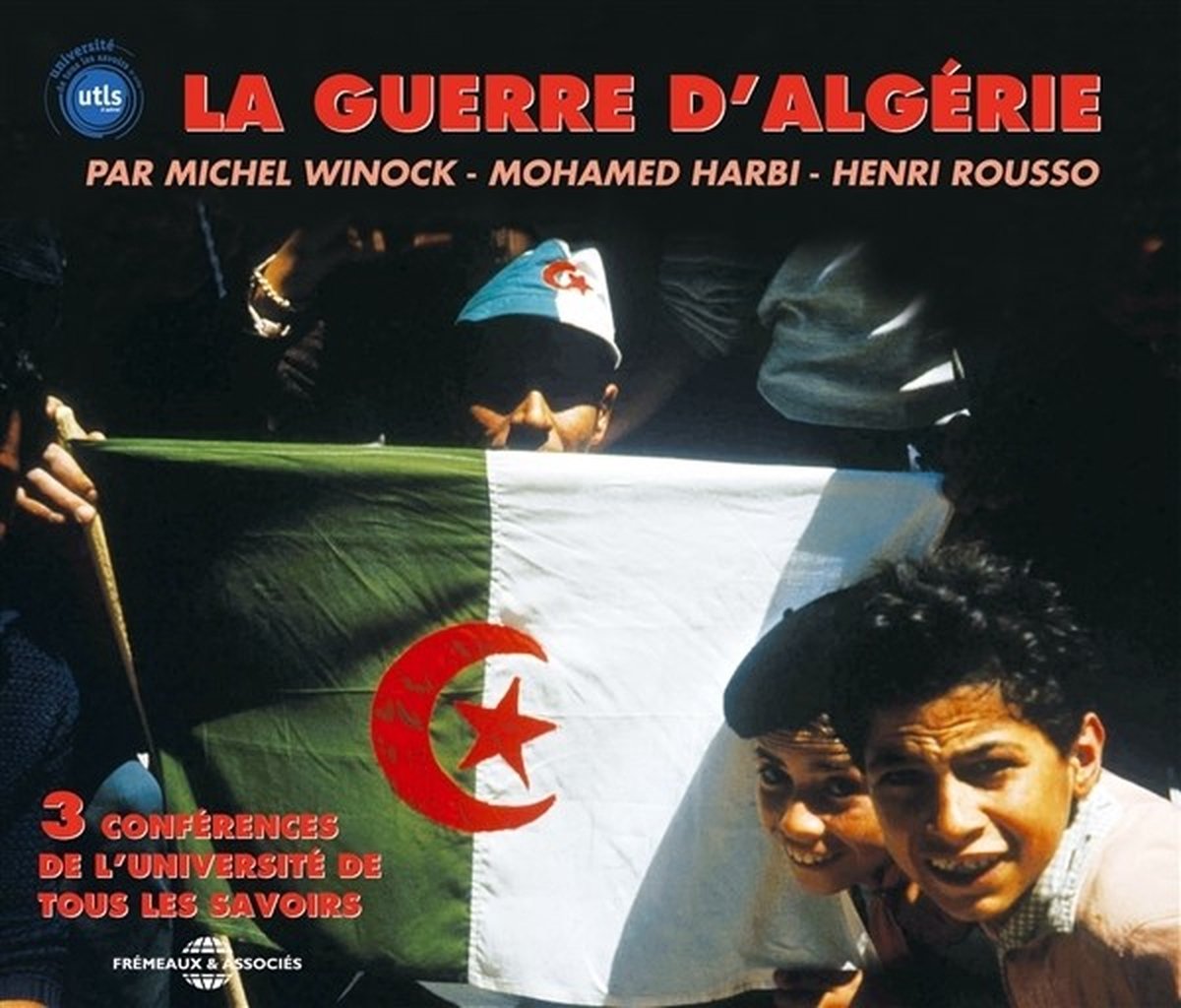 Winock, M / Harbi, M. / Rousso, H. - La Guerre D Algerie (3 CD)