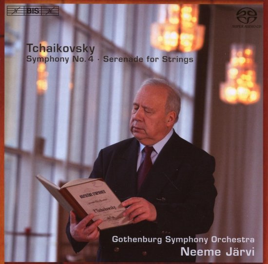 Gothenburg Symphony Orchestra, Neeme Järvi - Tchaikovsky: Symphony No.4 | Serenade For Strings (SACD)