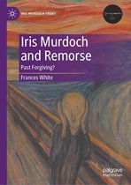 Iris Murdoch Today - Iris Murdoch and Remorse