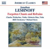Roberto Diáz, Charles Wetherbee, IRIS Orchestra, Michael Stern - Leshnoff: Leshnoff: Forgotten Chants And Refrains (CD)