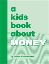 A Kids Book-A Kids Book About Money