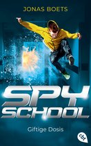 Die Spy-School-Reihe 3 - Spy School - Giftige Dosis