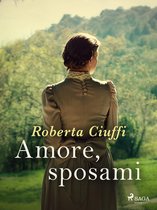 Ombre Rosa: Le grandi protagoniste del romance italiano 4 - Amore, sposami
