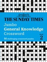 The Sunday Times Jumbo General Knowledge Crossword Book 2 50 general knowledge crosswords Times Mind Games