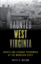 Haunted Series- Haunted West Virginia