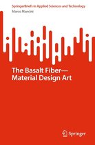 SpringerBriefs in Applied Sciences and Technology - The Basalt Fiber—Material Design Art