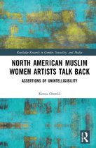 Routledge Research in Gender, Sexuality, and Media- North American Muslim Women Artists Talk Back