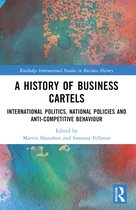 Routledge International Studies in Business History-A History of Business Cartels