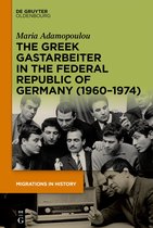 Migrations in History4-The Greek Gastarbeiter in the Federal Republic of Germany (1960–1974)