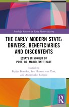 Routledge Research in Early Modern History-The Early Modern State: Drivers, Beneficiaries and Discontents