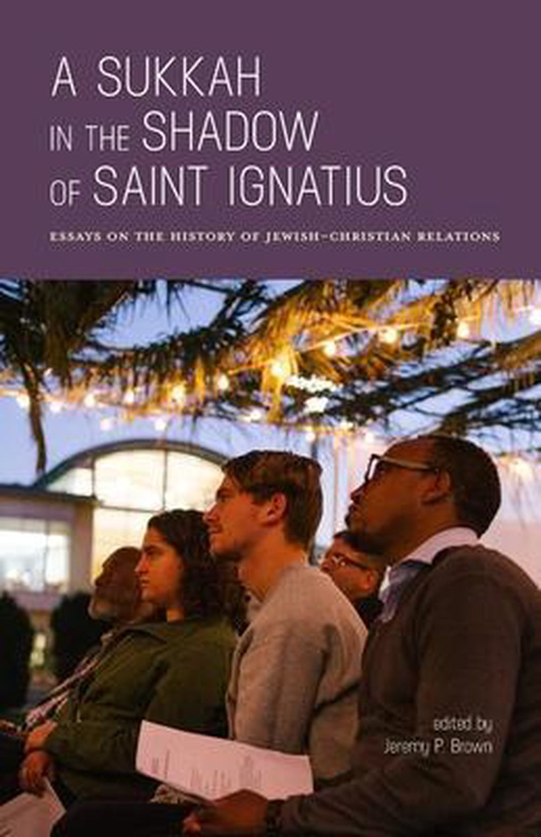 A Sukkah in the Shadow of Saint Ignatius - University Of San Francisco Press