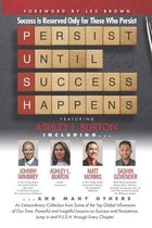 P. U. S. H. Persist until Success Happens Featuring Ashley L. Burton