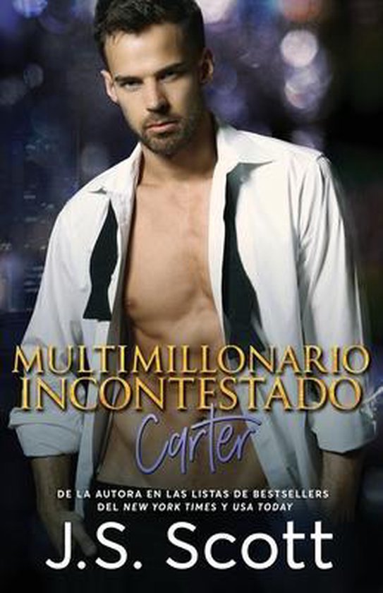 La Obsesión Del Multimillonario Multimillonario Incontestado Carter J S Scott