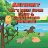 Anthony Let's Meet Some Farm & Countryside Animals!