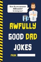 Awfully Good Dad Jokes