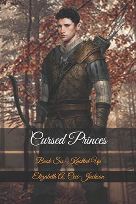 Cursed Royalty- Cursed Princes, Elizabeth a Ceci-Jackson ...