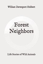 Forest Neighbors: Life Stories of Wild Animals