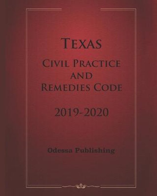 Texas Civil Practice and Remedies Code 20192020 9798648961456