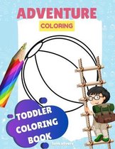 Toddler Coloring Book: ADVENTURE COLORING