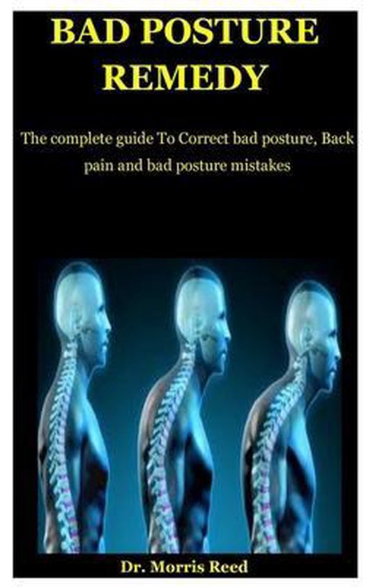Postural Reed Bad Posture Remedy, Dr Morris Reed | 9798648539372 | Boeken | bol.com