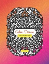 Calm Down - Adult Colouring Book