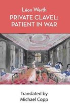 Private Clavel: Patient in War
