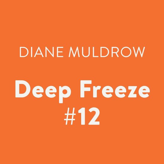 Deep Freeze 12, Diane Muldrow 9780525625025 Boeken