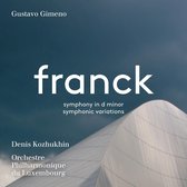 Gustavo Gimeno, Denis Kozhukhin - Franck: Symphony In D Minor & Symphonic Variations (CD)