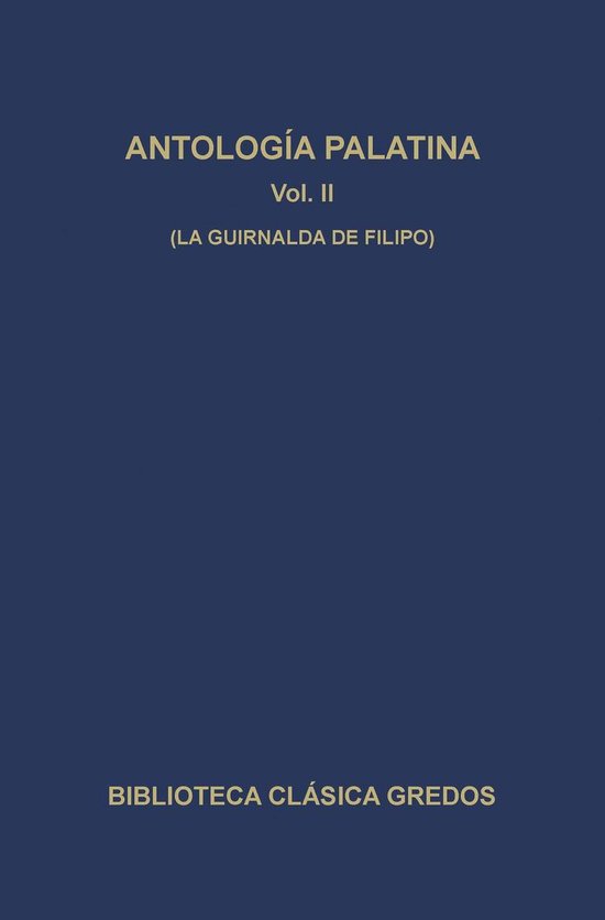 Biblioteca Clásica Gredos 321 - Antología palatina II. La  ... - cover