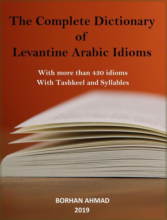The Complete Dictionary of Levantine Arabic Idioms - cover