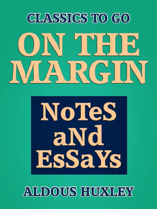 Classics To Go - On the Margin: Notes and Essays