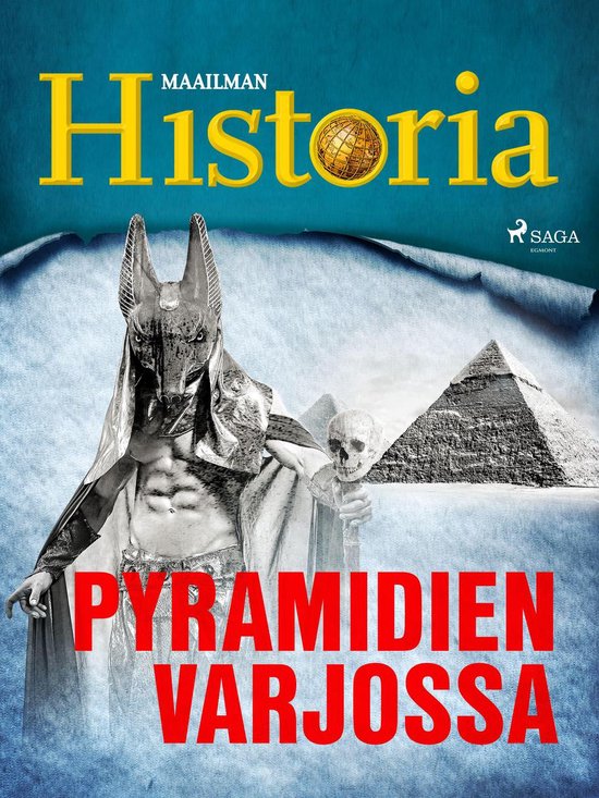 Historian suurimmat arvoitukset 5 - Pyramidien varjossa - cover