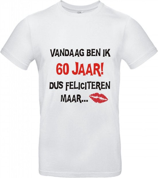 T-shirt Aujourd'hui j'ai 60 ans alors félicitez | XL | Blanc