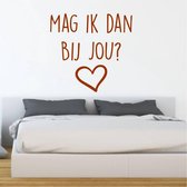 Muurtekst Mag Ik Dan Bij Jou -  Bruin -  80 x 80 cm  -  woonkamer  engelse teksten  alle - Muursticker4Sale