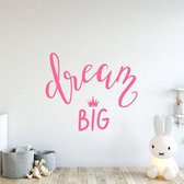 Muursticker Dream Big -  Roze -  60 x 50 cm  -  engelse teksten  baby en kinderkamer  alle - Muursticker4Sale