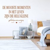 Muursticker De Mooiste Momenten In Het Leven Zijn Die Hele Kleine Geluksmomentjes -  Bruin -  80 x 50 cm  -  slaapkamer  woonkamer  nederlandse teksten  alle - Muursticker4Sale