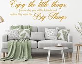Muursticker Enjoy The Little Things. For One Day You Will Look Back And Realize They Were The Big Things -  Goud -  80 x 29 cm  -  woonkamer  engelse teksten  alle - Muursticker4Sa