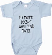 Babyrompertje My mommy doesn't want your advice