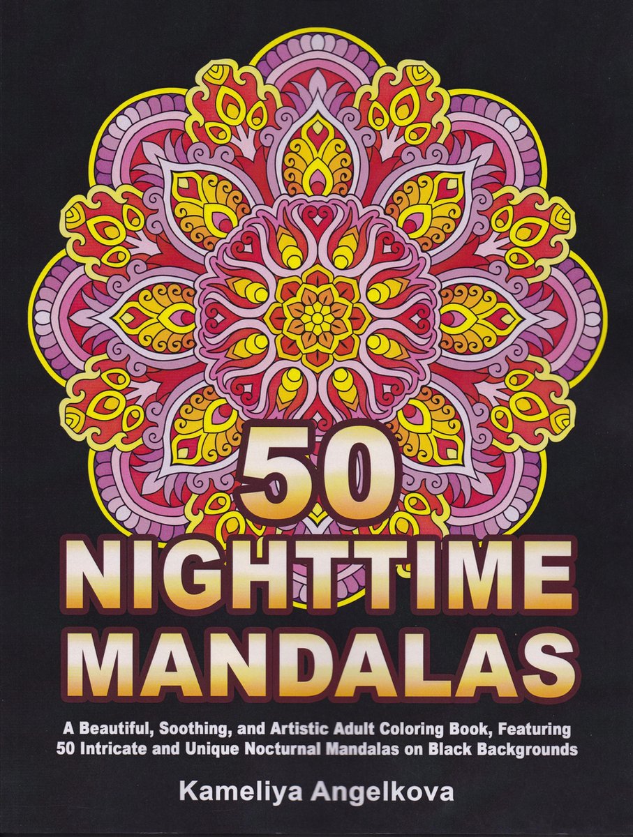 50 Nighttime Mandalas Coloring Book - Kameliya Angelkova - Kleurboek voor volwassenen