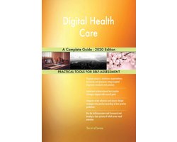 Digital Health Care A Complete Guide - 2020 Edition