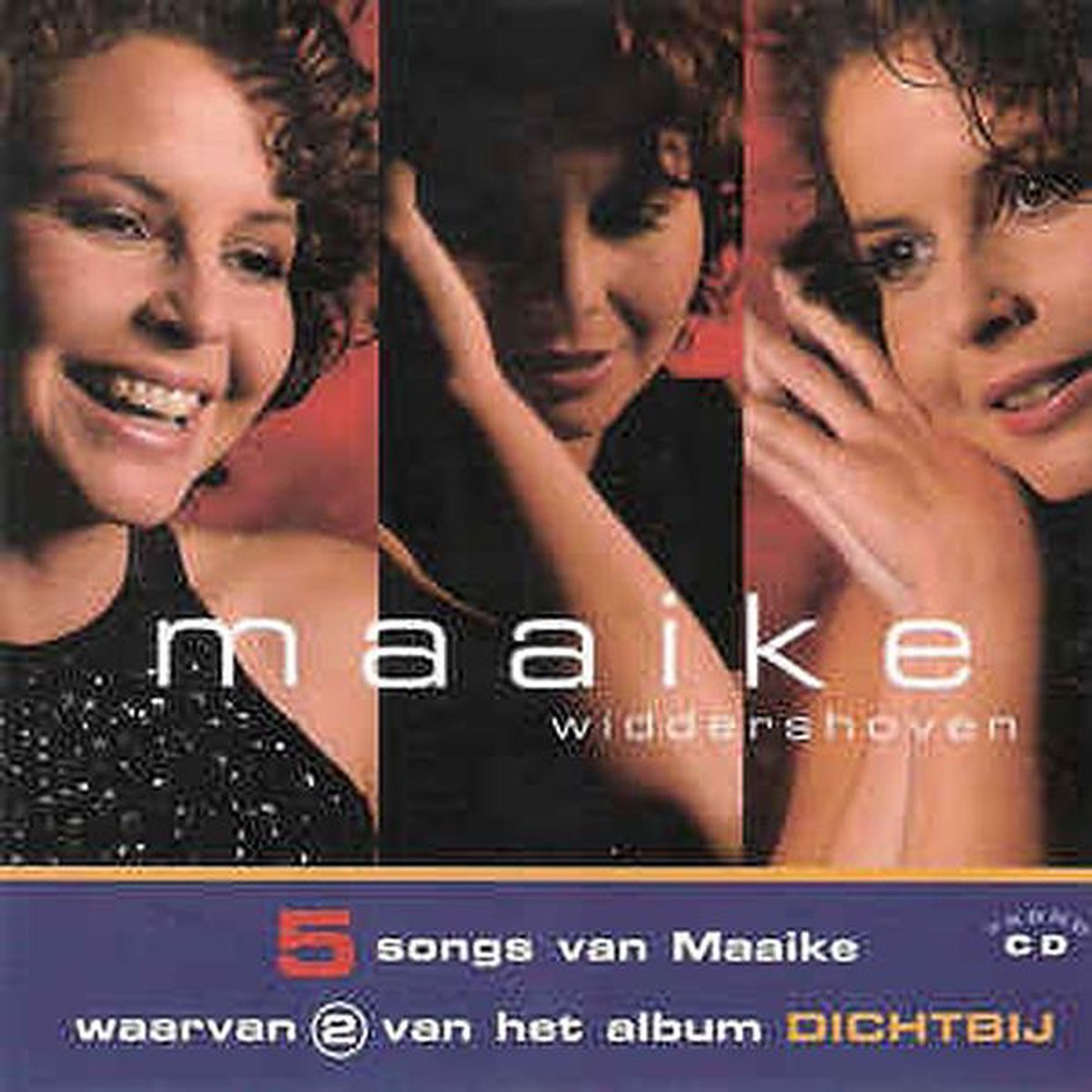 Maaike Widdershoven – 5 Songs Van Maaike Waarvan 2 Van Het Album Dichtbij