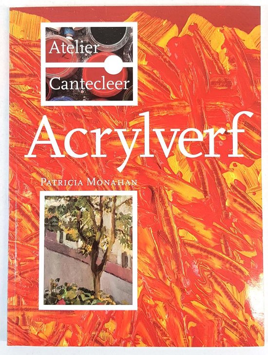 P. Monahan - Acrylverf / Atelier Cantecleer