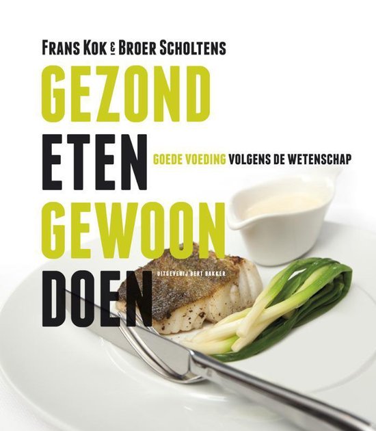 Cover van het boek 'Gezond eten, gewoon doen' van Frans Kok