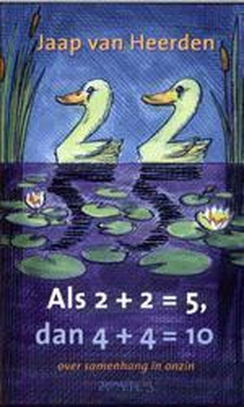 Als 2+ 2= 5, Dan 4+ 4= 10 - J. van Heerden | Highergroundnb.org