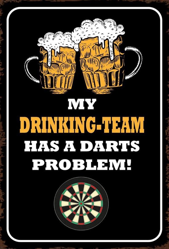 Wandbord - My Drinking Team Has A Darts Problem - Gebolde Duitse Kwaliteit  | bol.com