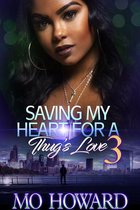 Saving My Heart For A Thug's Love 3 - Saving My Heart For A Thug's Love 3