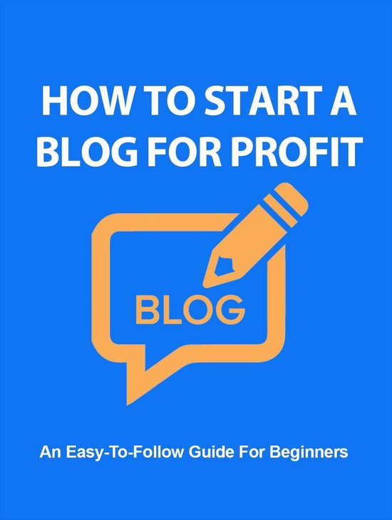 How To Start a Blog For Profit An Easy To Follow Blogging Gu ... - cover
