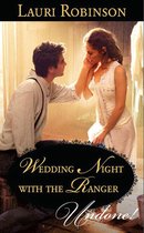 Wedding Night with the Ranger (Mills & Boon Historical Undone)