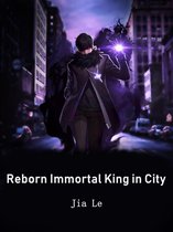 Volume 1 1 - Reborn Immortal King in City